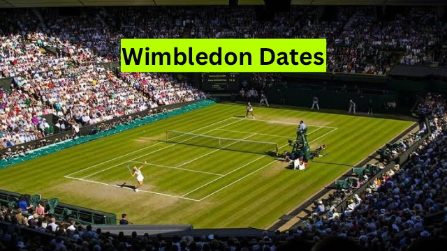 Wimbledon 2024 Dates